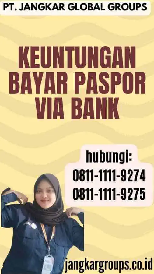 Keuntungan Bayar Paspor Via Bank