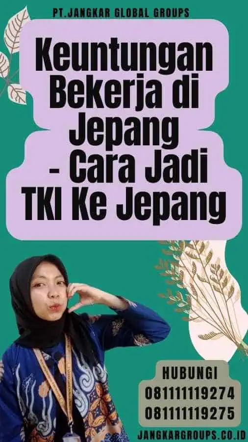 Keuntungan Bekerja di Jepang - Cara Jadi TKI Ke Jepang