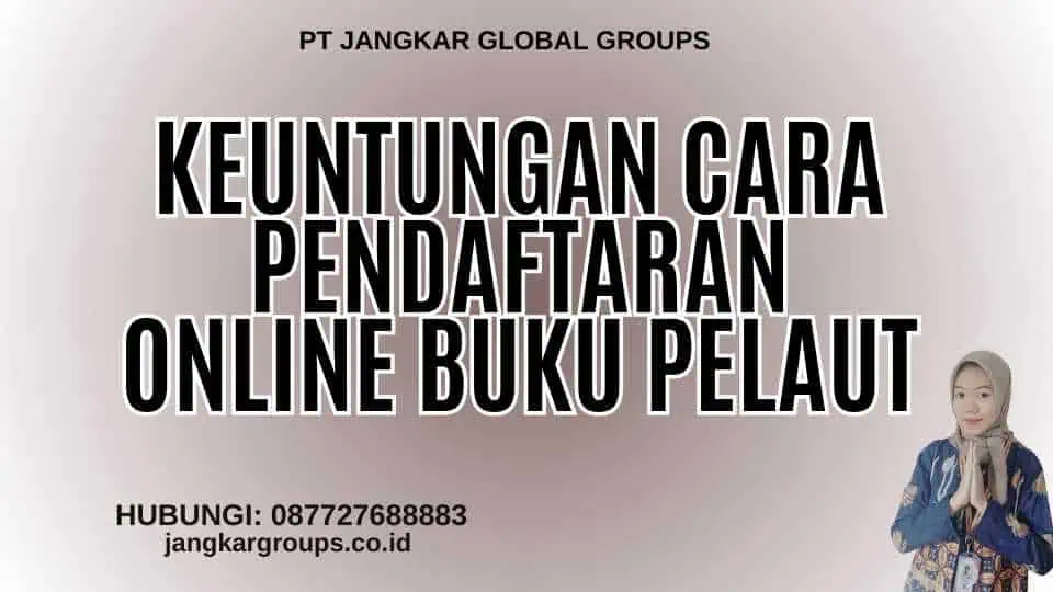 Keuntungan Cara Pendaftaran Online Buku Pelaut