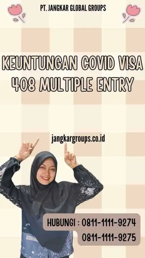 Keuntungan Covid Visa 408 Multiple Entry