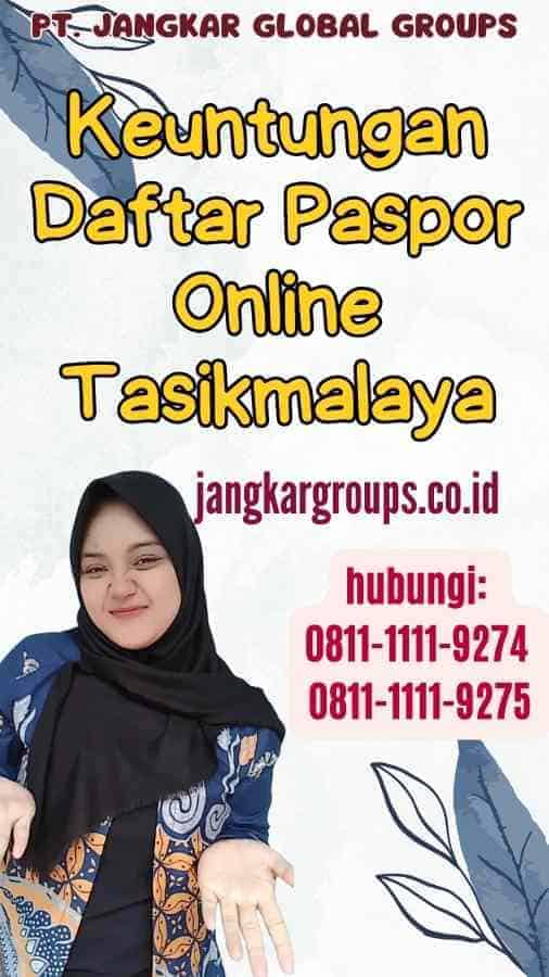 Keuntungan Daftar Paspor Online Tasikmalaya