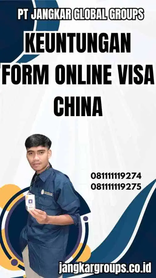 Keuntungan Form Online Visa China