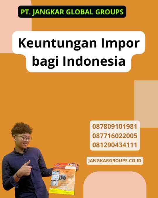 Keuntungan Impor bagi Indonesia