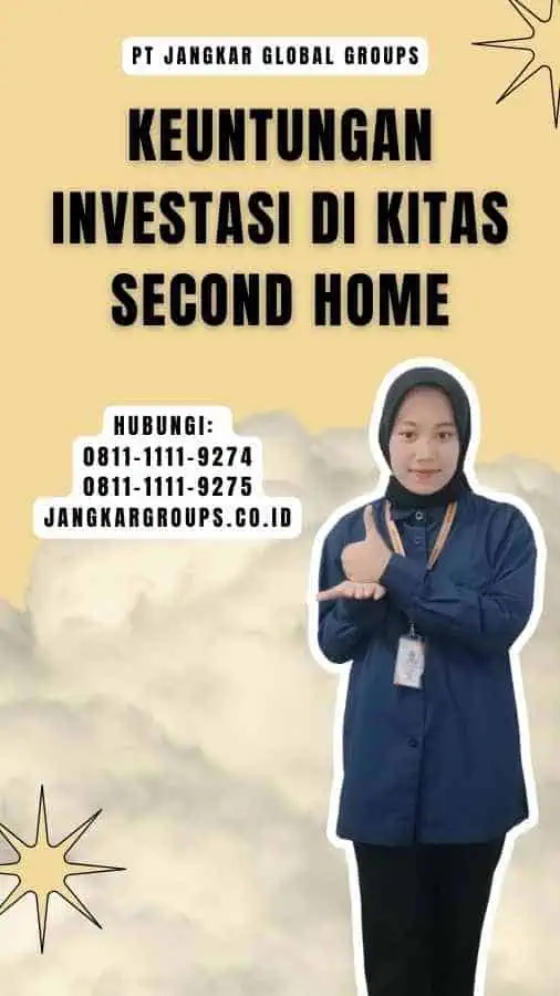 Keuntungan Investasi di Kitas Second Home