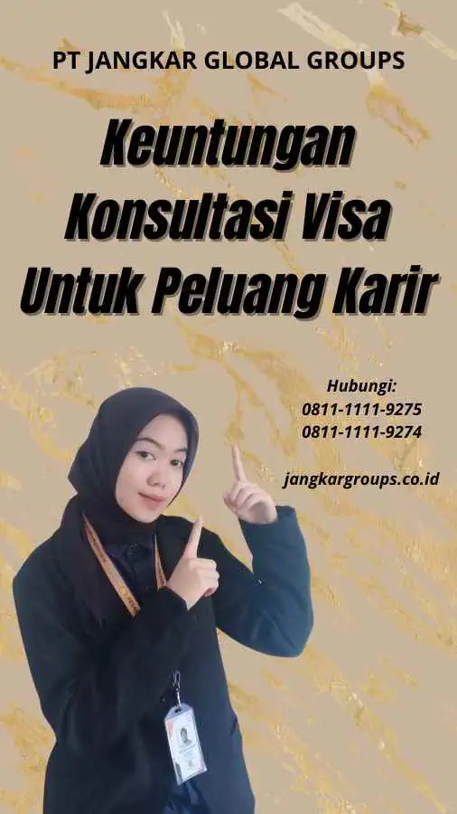 Keuntungan Konsultasi Visa Untuk Peluang Karir