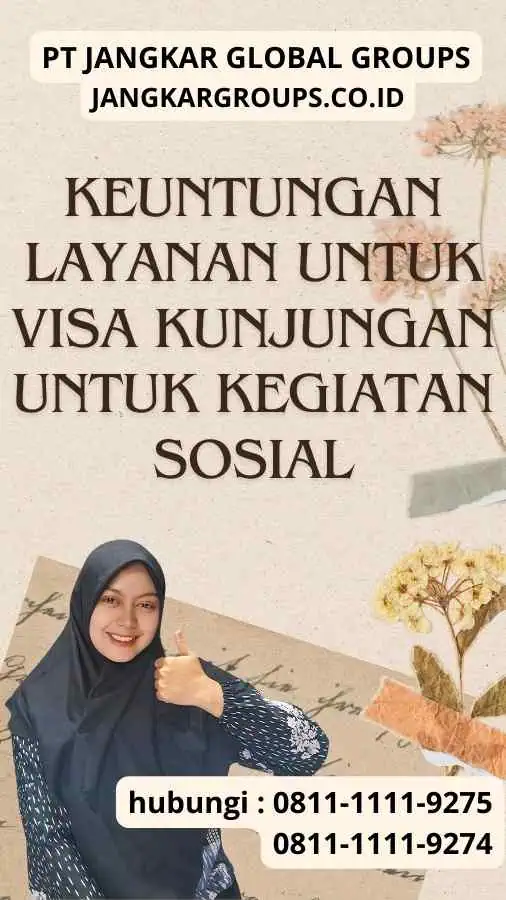 Keuntungan Layanan untuk Visa Kunjungan Untuk Kegiatan Sosial