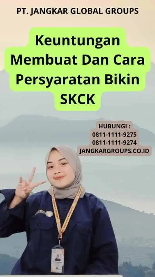 Keuntungan Membuat Dan Cara Persyaratan Bikin SKCK