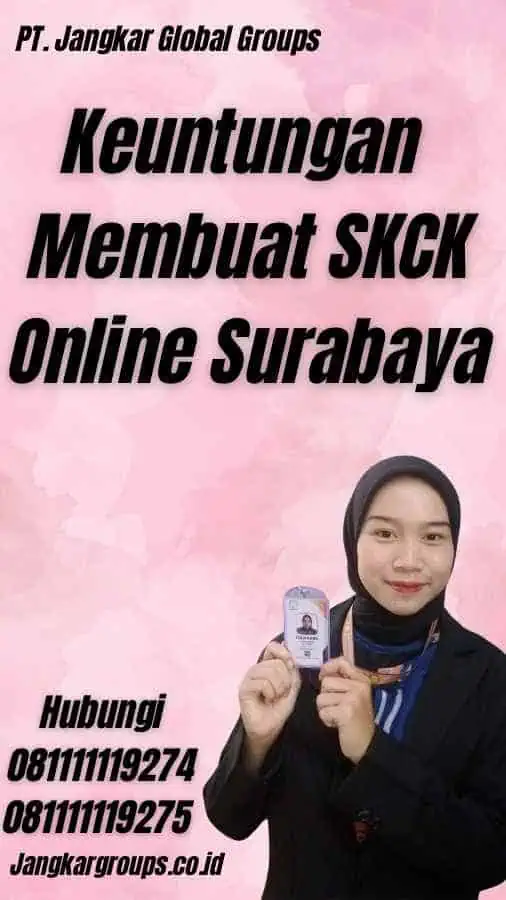 Keuntungan Membuat SKCK Online Surabaya