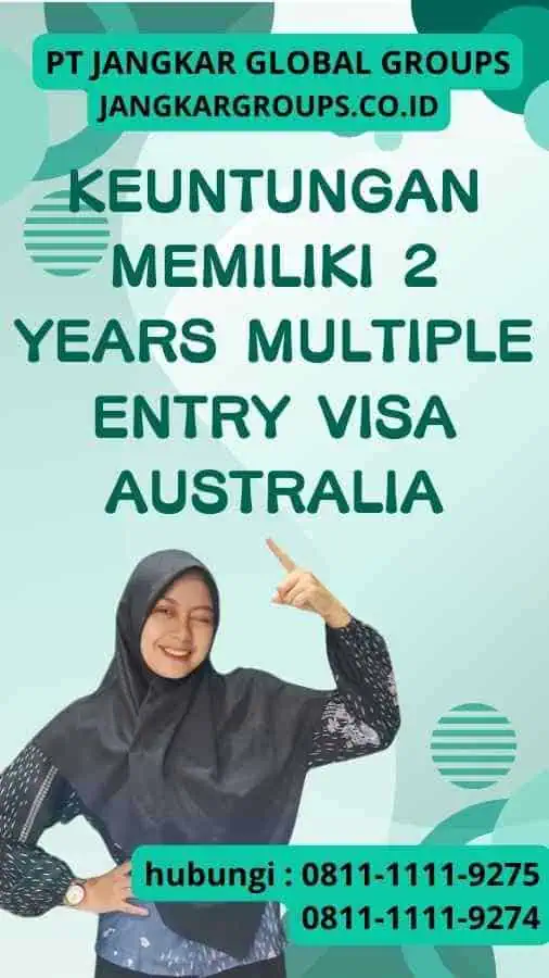 Keuntungan Memiliki 2 Years Multiple Entry Visa Australia