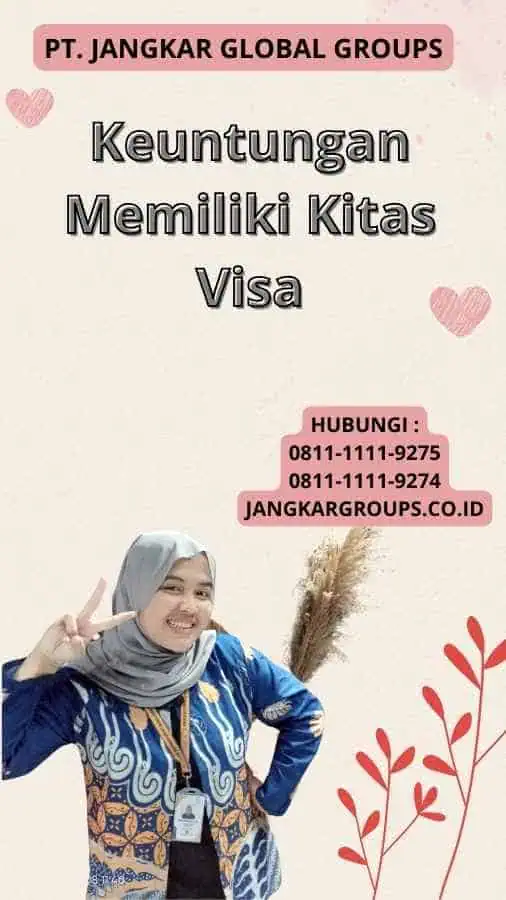 Keuntungan Memiliki Kitas Visa