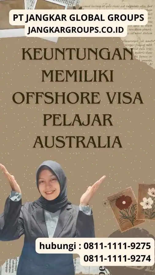 Keuntungan Memiliki Offshore Visa Pelajar Australia