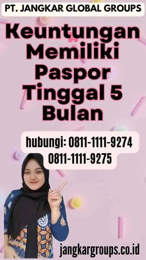 Keuntungan Memiliki Paspor Tinggal 5 Bulan