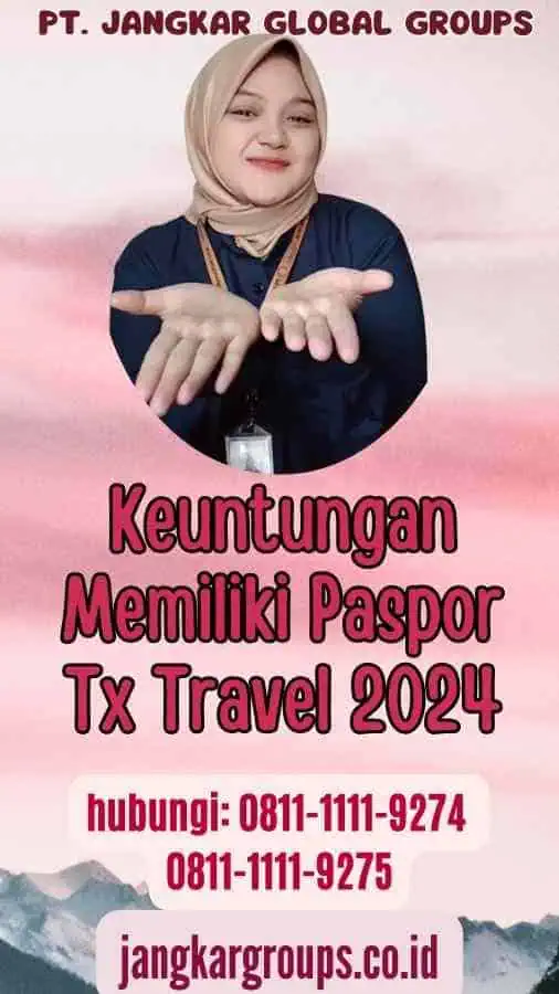 Keuntungan Memiliki Paspor Tx Travel 2024