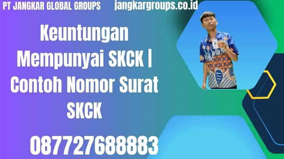 Keuntungan Mempunyai SKCK Contoh Nomor Surat SKCK