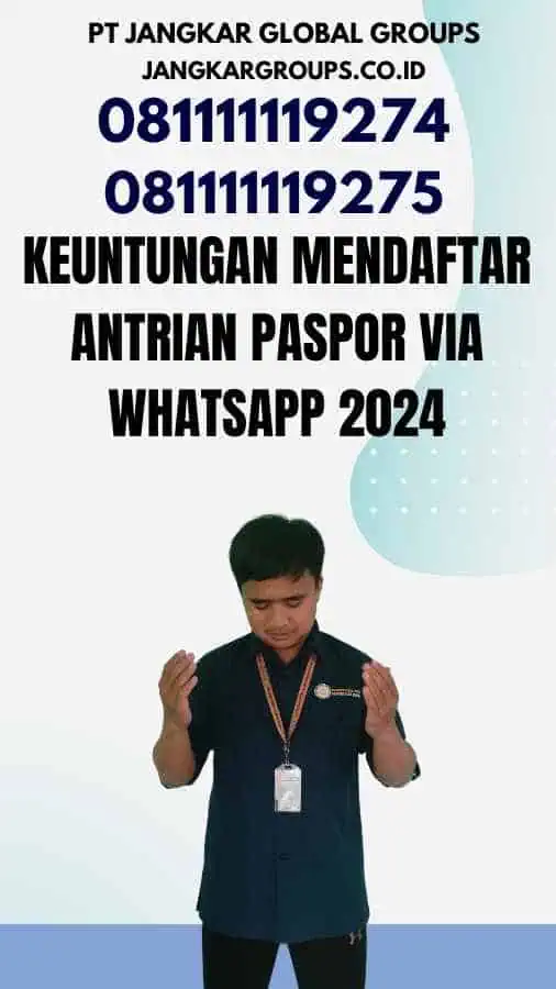 Keuntungan Mendaftar Antrian Paspor Via Whatsapp 2024