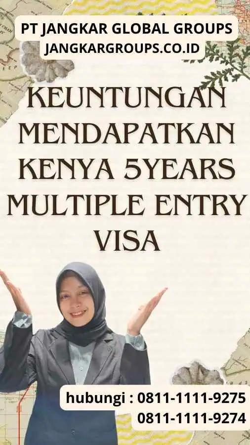 Keuntungan Mendapatkan Kenya 5Years Multiple Entry Visa