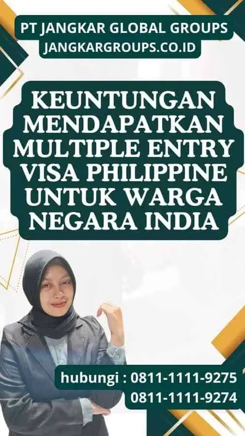 Keuntungan Mendapatkan Multiple Entry Visa Philippine untuk Warga Negara India