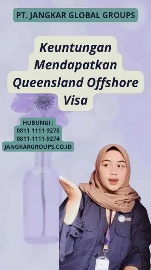 Keuntungan Mendapatkan Queensland Offshore Visa