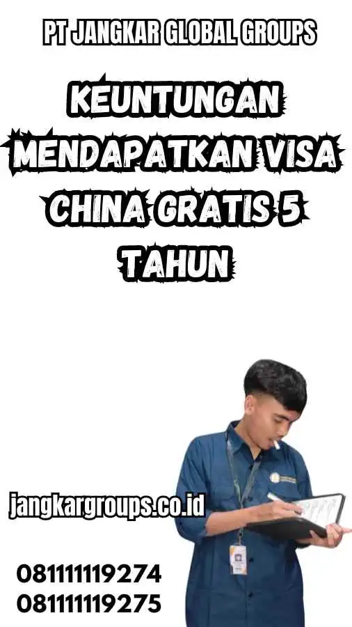 Keuntungan Mendapatkan Visa China Gratis 5 Tahun