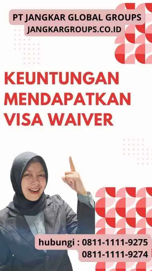 Keuntungan Mendapatkan Visa Waiver