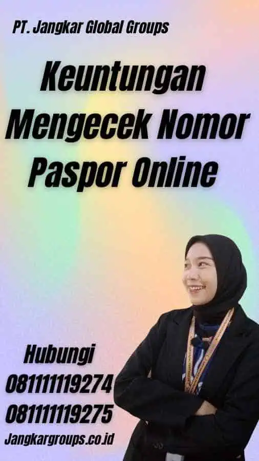 Keuntungan Mengecek Nomor Paspor Online