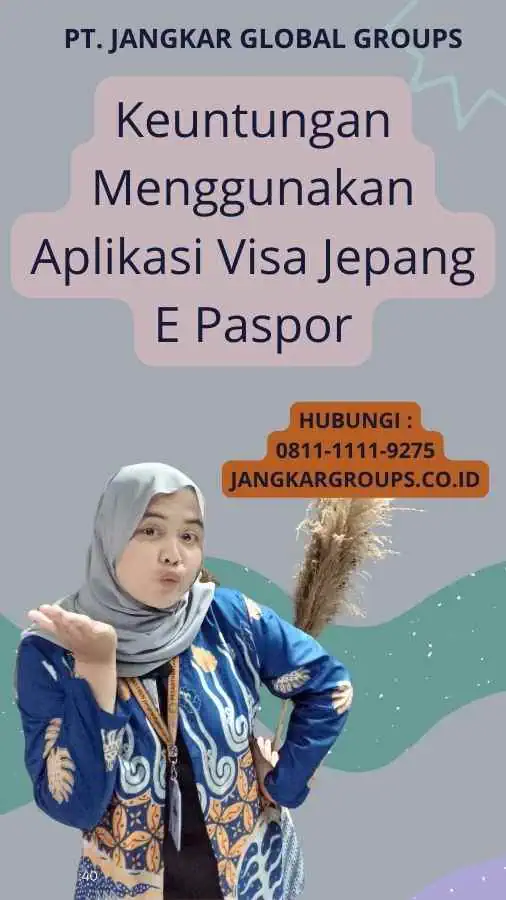 Keuntungan Menggunakan Aplikasi Visa Jepang E Paspor