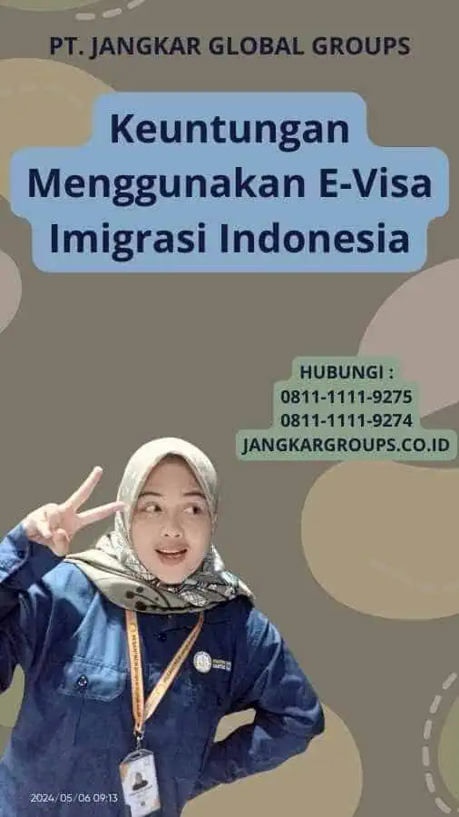 Keuntungan Menggunakan E-Visa Imigrasi Indonesia