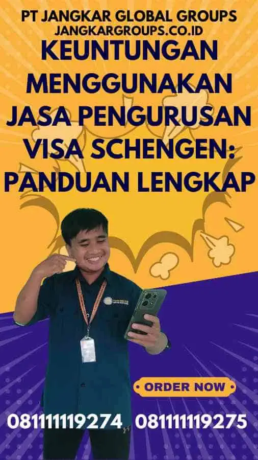 Keuntungan Menggunakan Jasa Pengurusan Visa Schengen: Panduan Lengkap