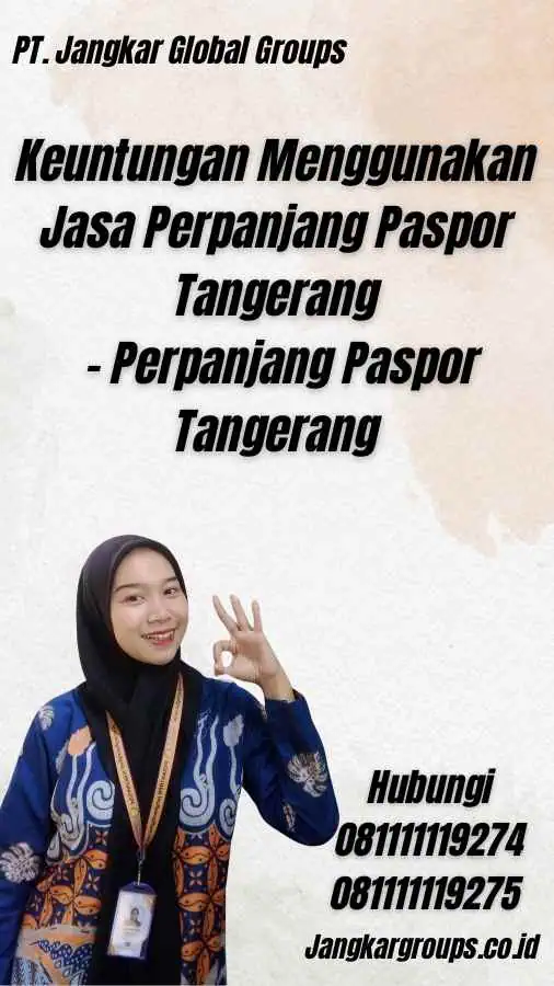 Keuntungan Menggunakan Jasa Perpanjang Paspor Tangerang - Perpanjang Paspor Tangerang