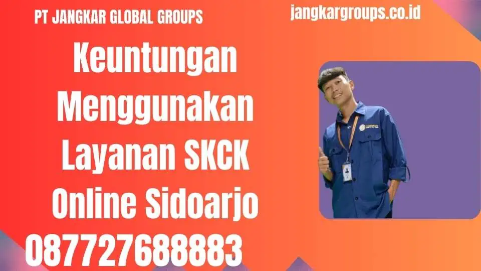 Keuntungan Menggunakan Layanan SKCK Online Sidoarjo