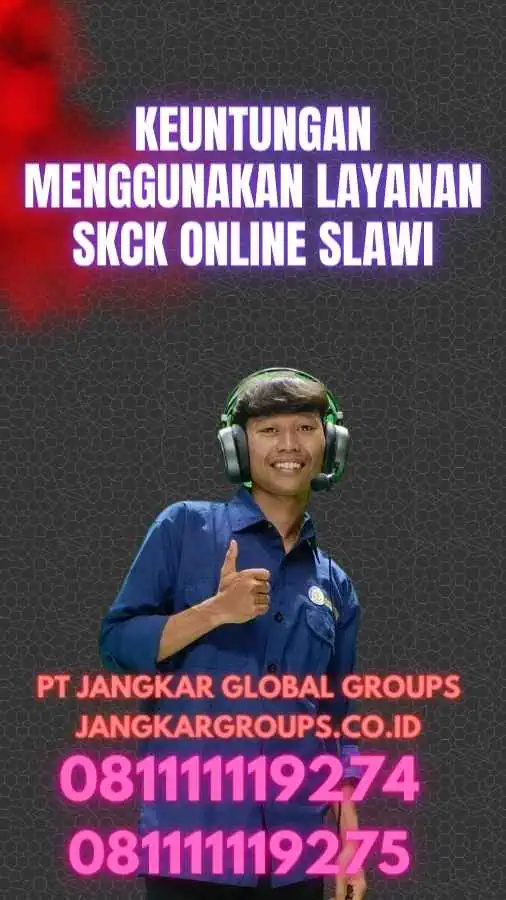 Keuntungan Menggunakan Layanan SKCK Online Slawi