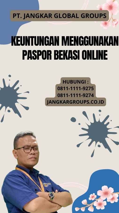 Keuntungan Menggunakan Paspor Bekasi Online