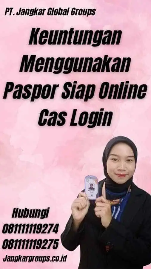 Keuntungan Menggunakan Paspor Siap Online Cas Login