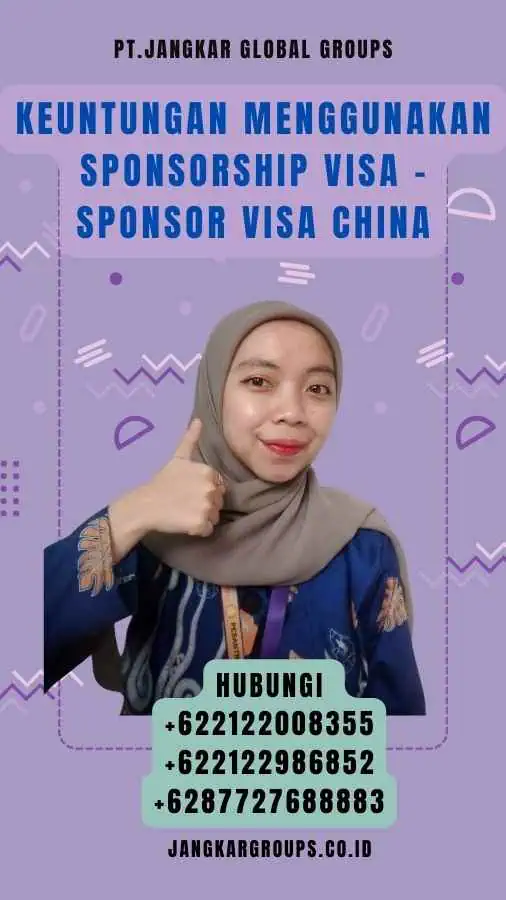 Keuntungan Menggunakan Sponsorship Visa - Sponsor Visa China