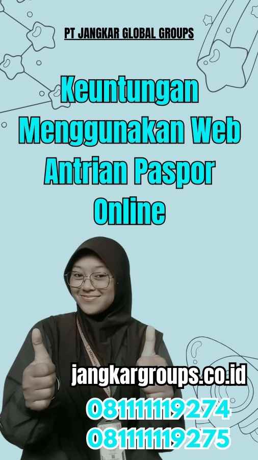 Keuntungan Menggunakan Web Antrian Paspor Online