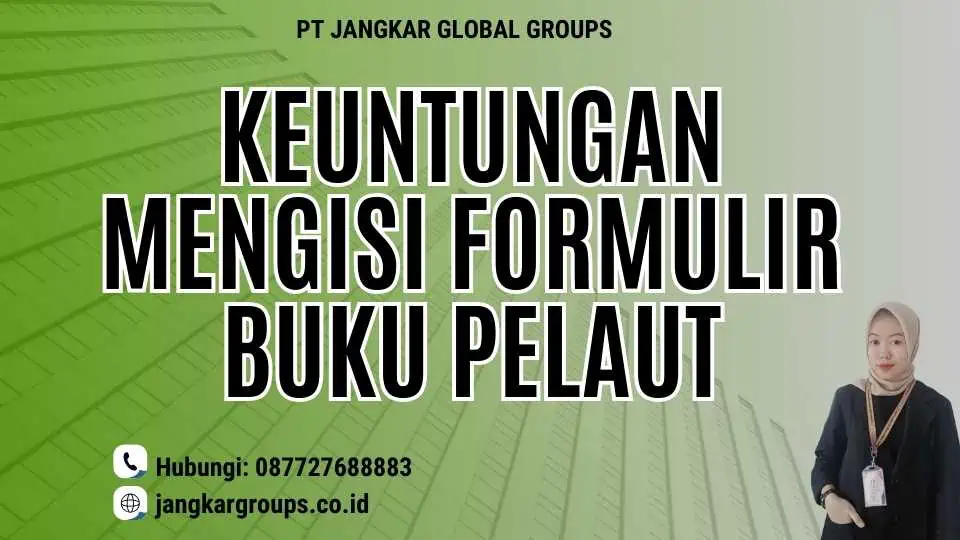 Keuntungan Mengisi Formulir Buku Pelaut