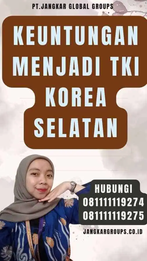 Keuntungan Menjadi TKI Korea Selatan