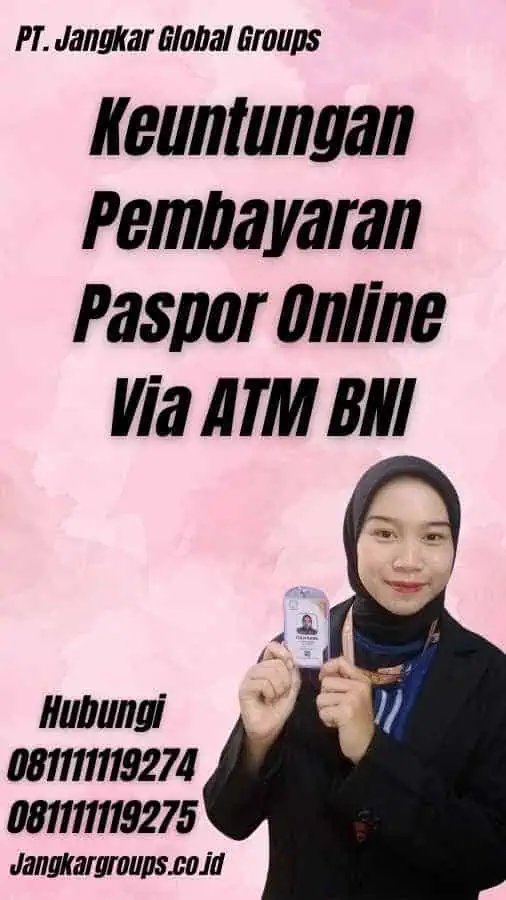 Keuntungan Pembayaran Paspor Online Via ATM BNI