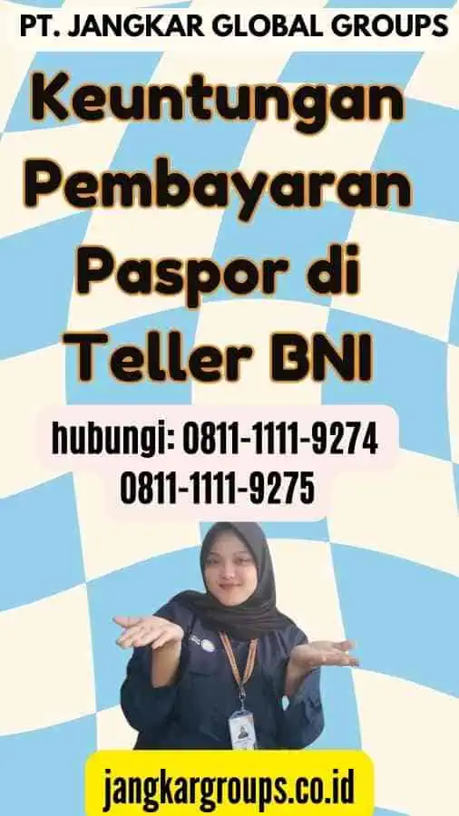 Keuntungan Pembayaran Paspor di Teller BNI