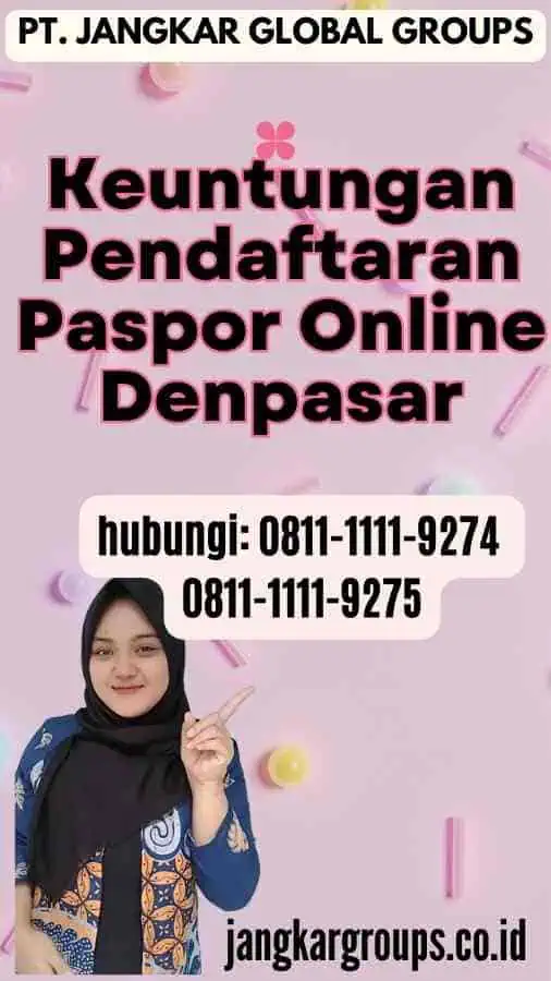 Keuntungan Pendaftaran Paspor Online Denpasar