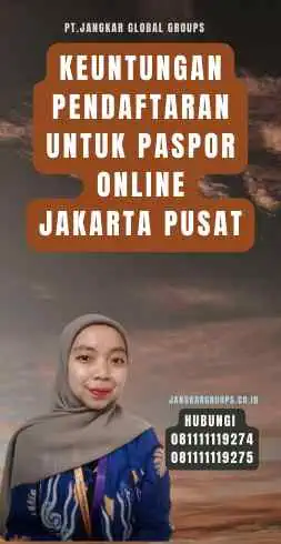 Keuntungan Pendaftaran Untuk Paspor Online Jakarta Pusat