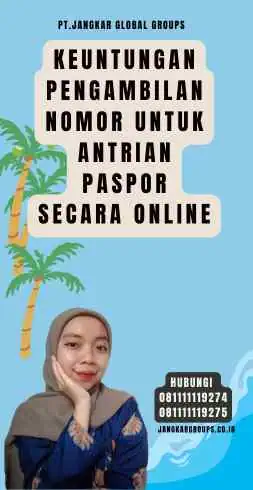 Keuntungan Pengambilan Nomor Untuk Antrian Paspor Secara Online