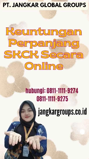 Keuntungan Perpanjang SKCK Secara Online