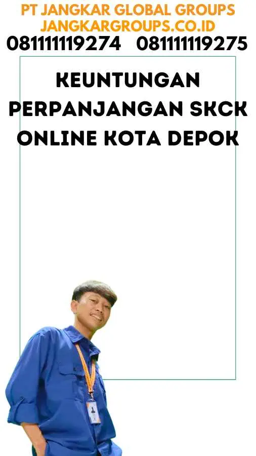 Keuntungan Perpanjangan SKCK Online Kota Depok