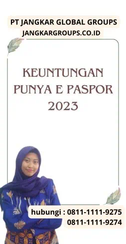 Keuntungan Punya E Paspor 2023