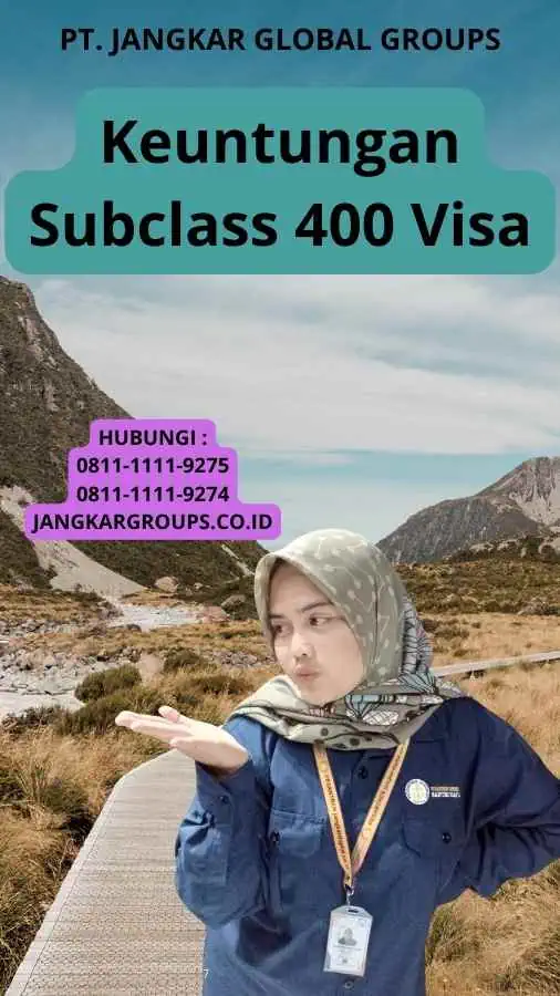 Keuntungan Subclass 400 Visa