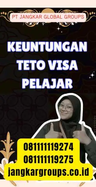 Keuntungan Teto Visa Pelajar