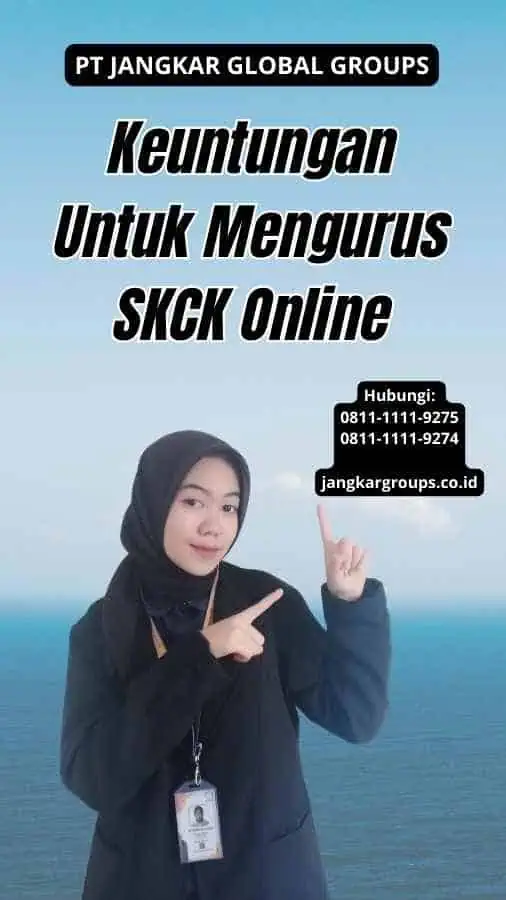 Keuntungan Untuk Mengurus SKCK Online