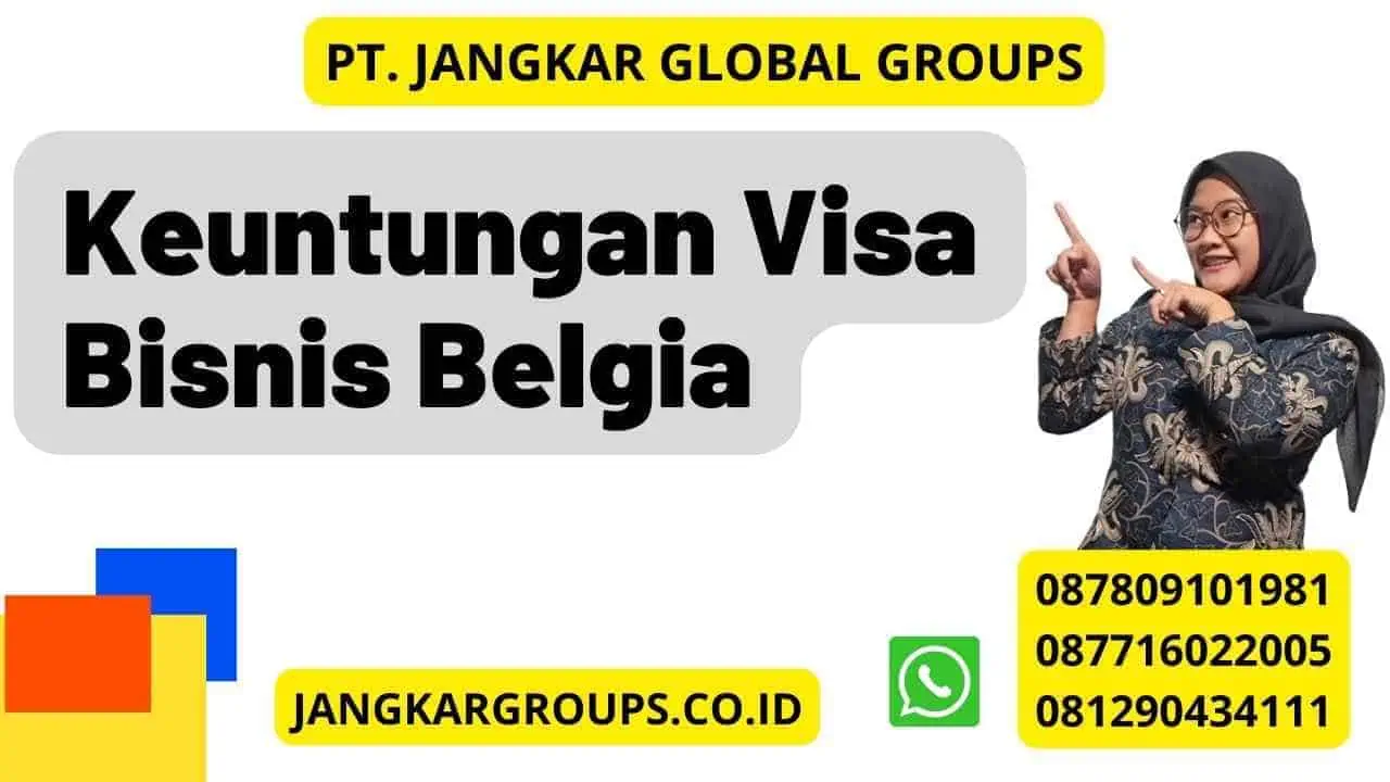 Keuntungan Visa Bisnis Belgia