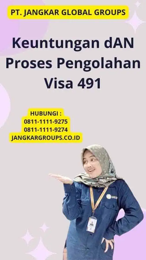 Keuntungan dAN Proses Pengolahan Visa 491